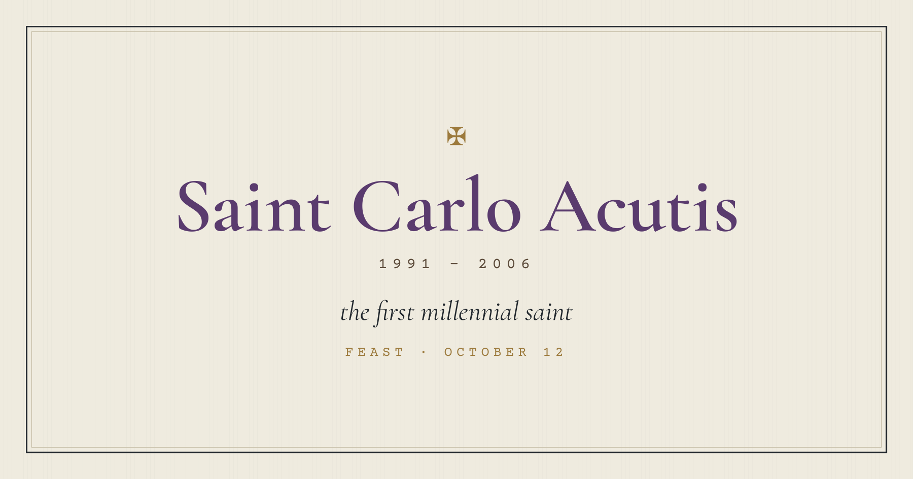 Saint Carlo Acutis, the first millennial saint, feast October 12